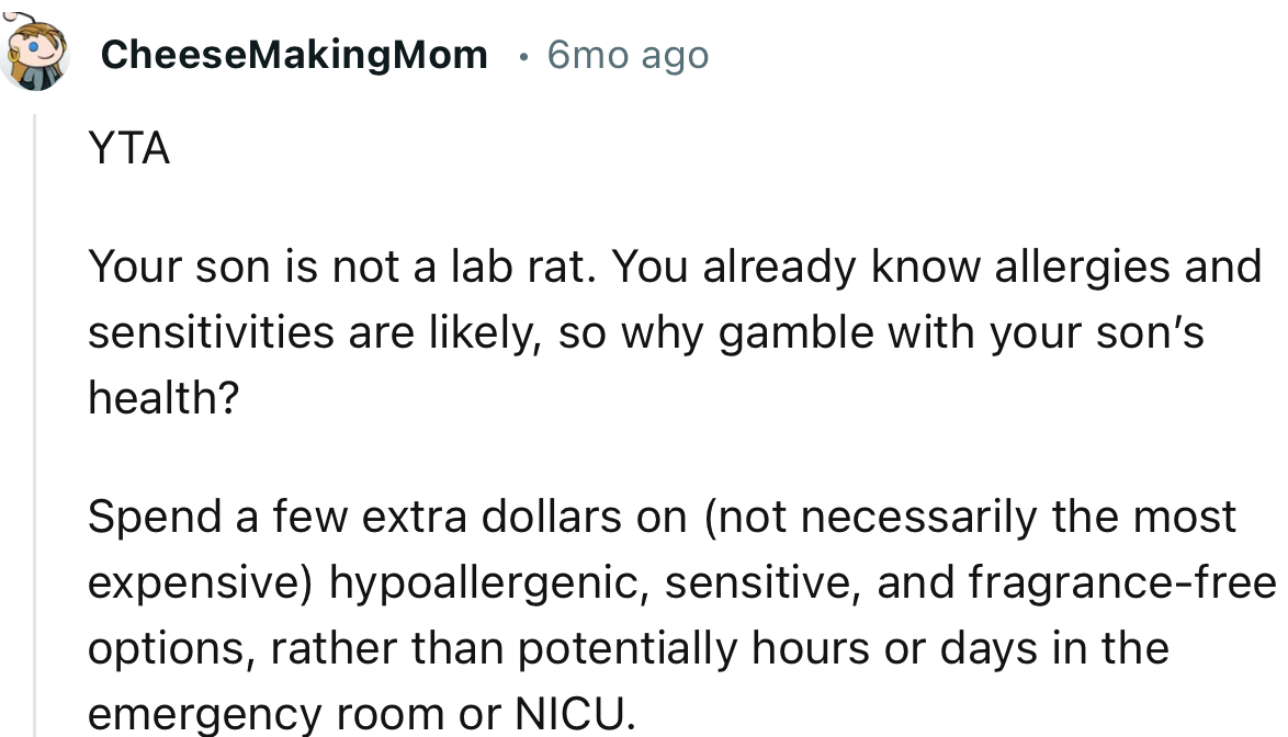 “Your son is not a lab rat. You already know allergies and sensitivities are likely, so why gamble with your son’s health?”