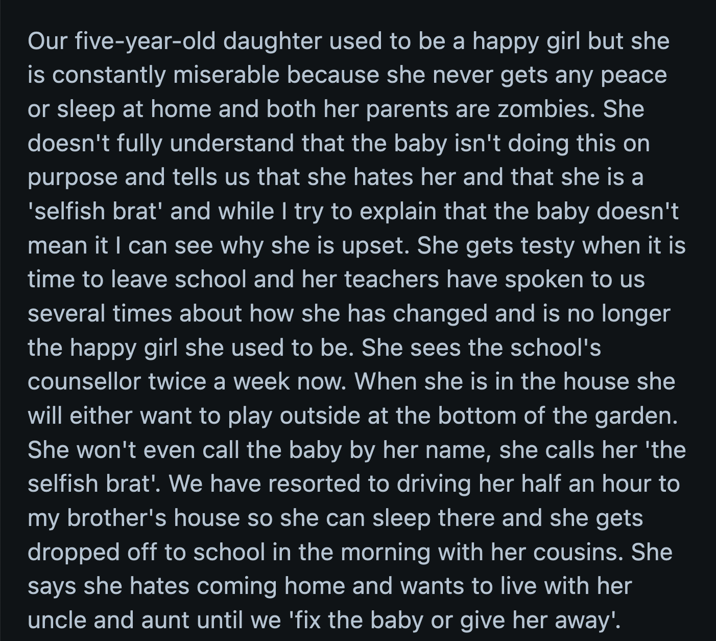 Their eldest's babysitter quit a month after the baby's birth because she couldn't tolerate the crying.