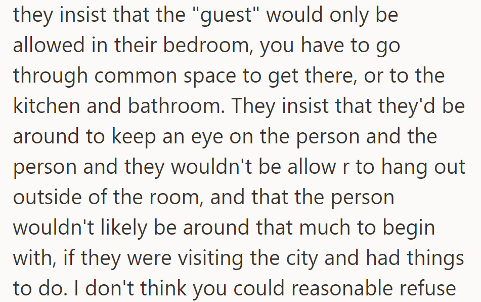 They insisted the Airbnb guest would stay only in their room, but access through common areas raised safety concerns.