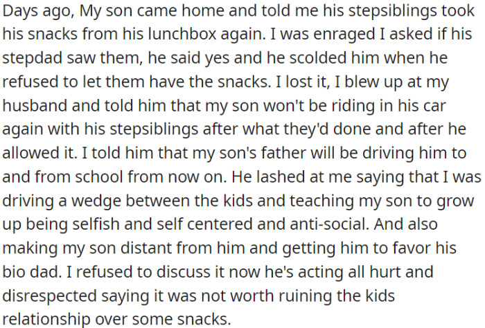 Despite his assurance to handle the situation, OP's husband failed to stop it from recurring because his children took the snacks from OP's son again.