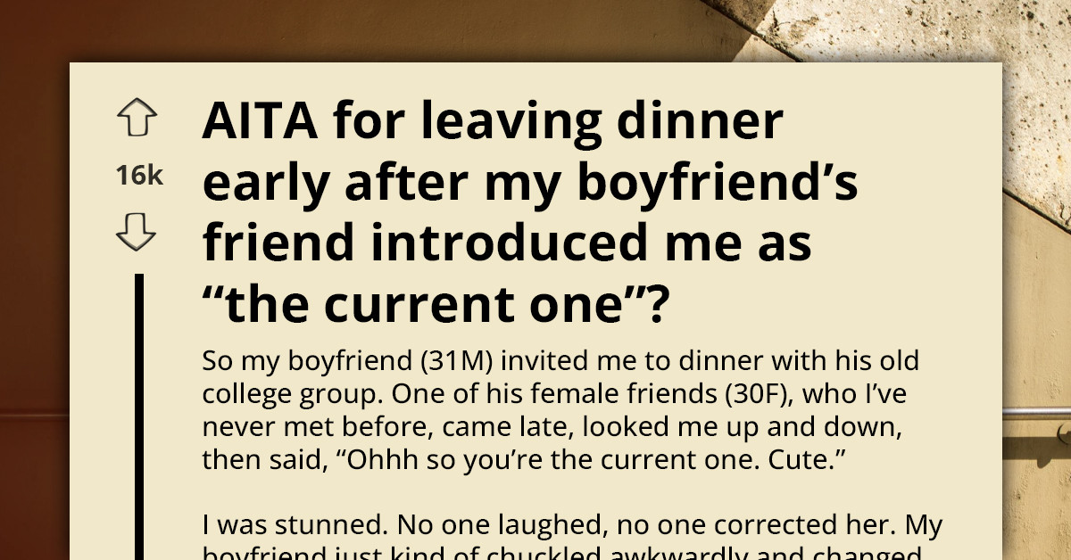 Woman Walks Out Of Dinner After Boyfriend’s Friend Reduces Her To “The Current One”