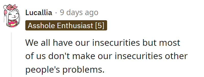 Insecurities: Keep 'em private or they'll be the whole room's problem.