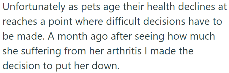 But, as her age left a significant impact on her health, the OP decided to euthanize her: