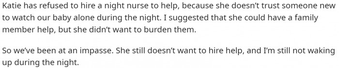 He even said that he offered to hire a night nurse to help her out in place of him.