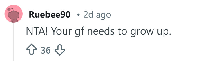 She needs to grow up.