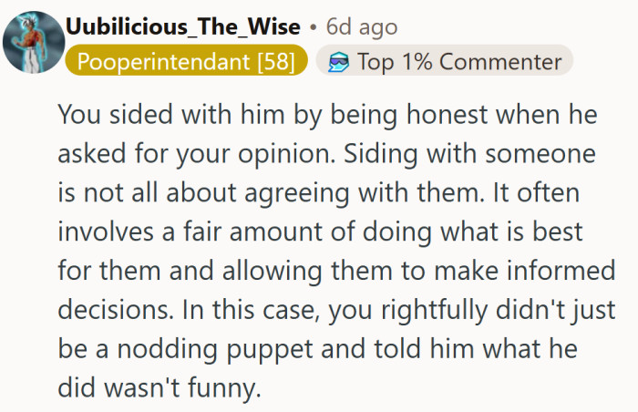 Honesty isn’t disloyalty—it’s just not the kind of “siding” some people expect.
