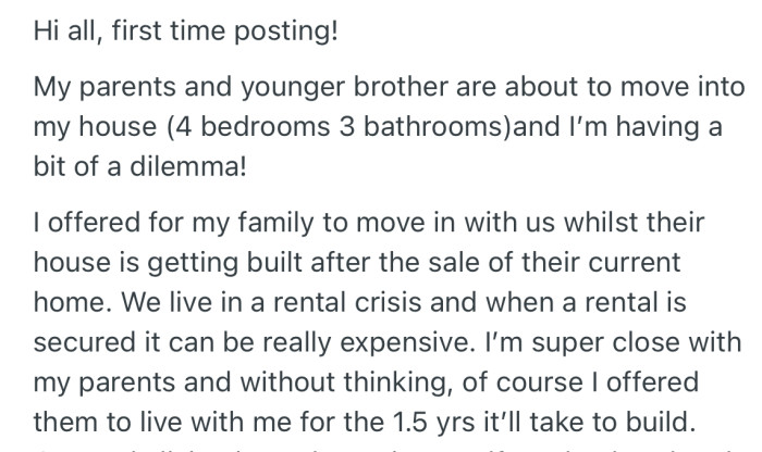OP explained that she decided to house her parents and younger brother for the 1.5 years it would take to build the new family house