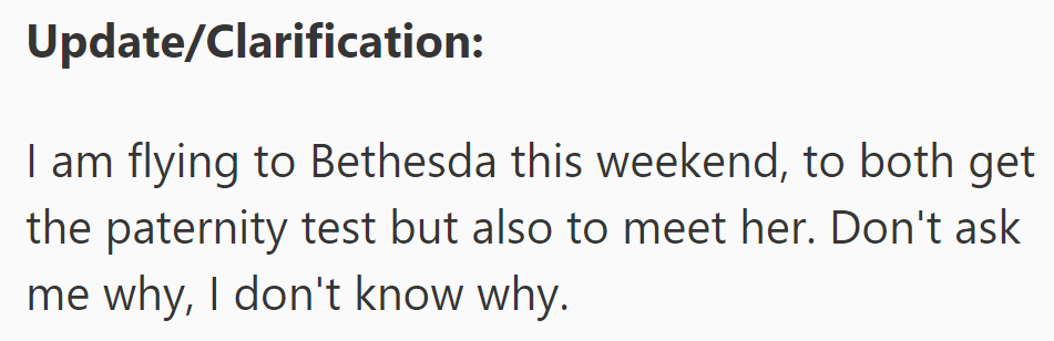 He's flying to Bethesda for a paternity test and to meet her. Scroll down to see what people had to say...