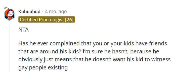 Clearly, the ex's issue isn't about friendships; it's more like he's allergic to tolerance and acceptance.