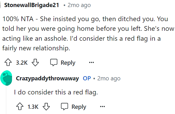 We are so glad that everyone thinks OP is NTA here because we definitely don't believe OP did anything wrong, and he warned her that he was leaving.