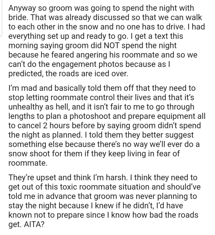 Unfortunately, the groom refused to sleep over at the bride's place to avoid annoying his roommate