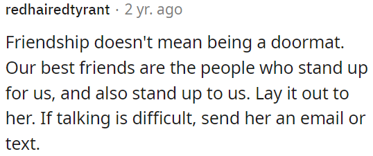 Friendship involves standing up for each other and being honest, even if it means having difficult conversations.