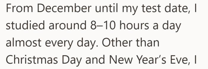 For months, her schedule was simple. Study, rest, then study again.