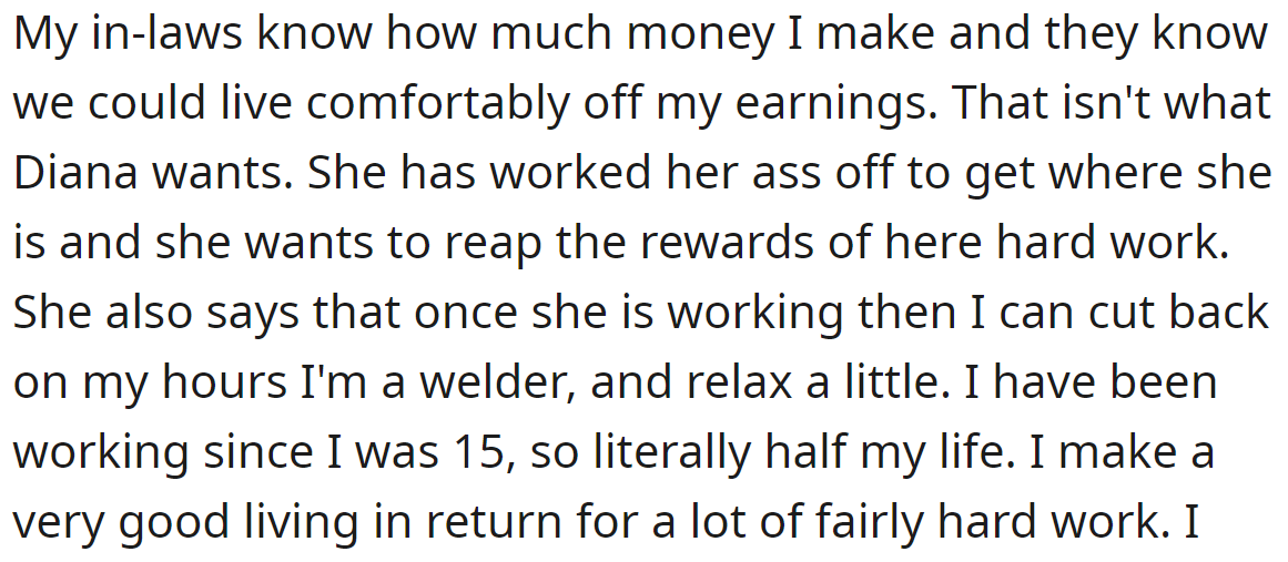 But they know the OP's wife wants to get a job first, despite the OP's good income: