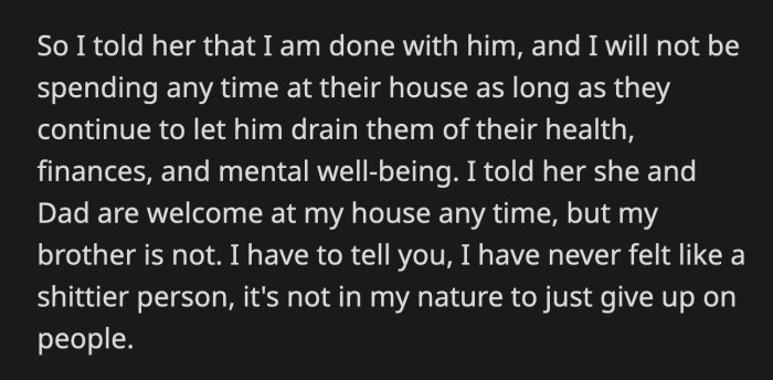 OP Told Her Parents They Were Welcome to Visit Her Home Without Her Brother. She Doesn't Plan on Going to Her Parents' House as Long as Her Brother Lives There.