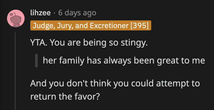 OP's too much of a Scrooge to even attempt to return the favor