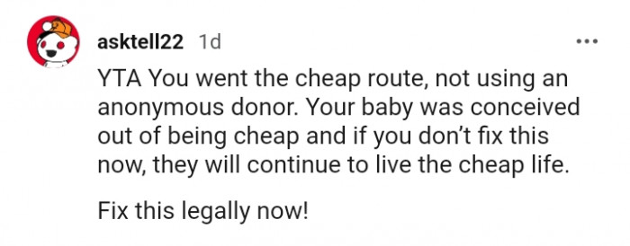 Your baby was conceived out of being cheap