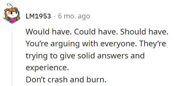 Save the crash and burn for fiction, not career drama. Let's keep it HR-friendly.