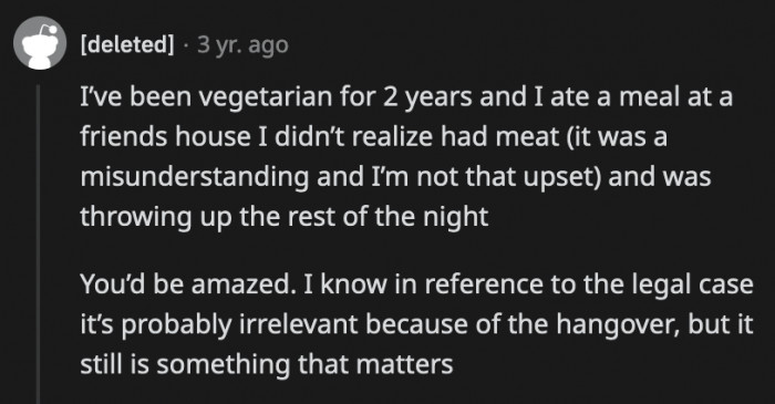 Vegans and vegetarians in the comments section provided anecdotal evidence of feeling ill after eating meat
