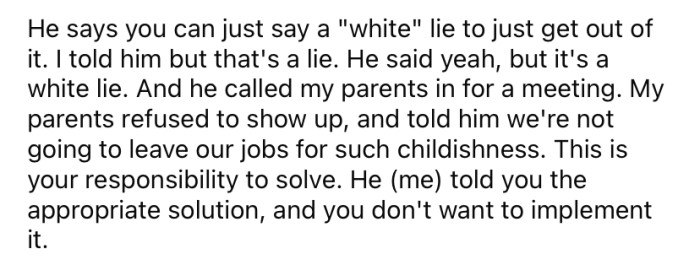 The principal called the OP's parents, but they refused to leave their jobs to attend a meeting over something so trivial.