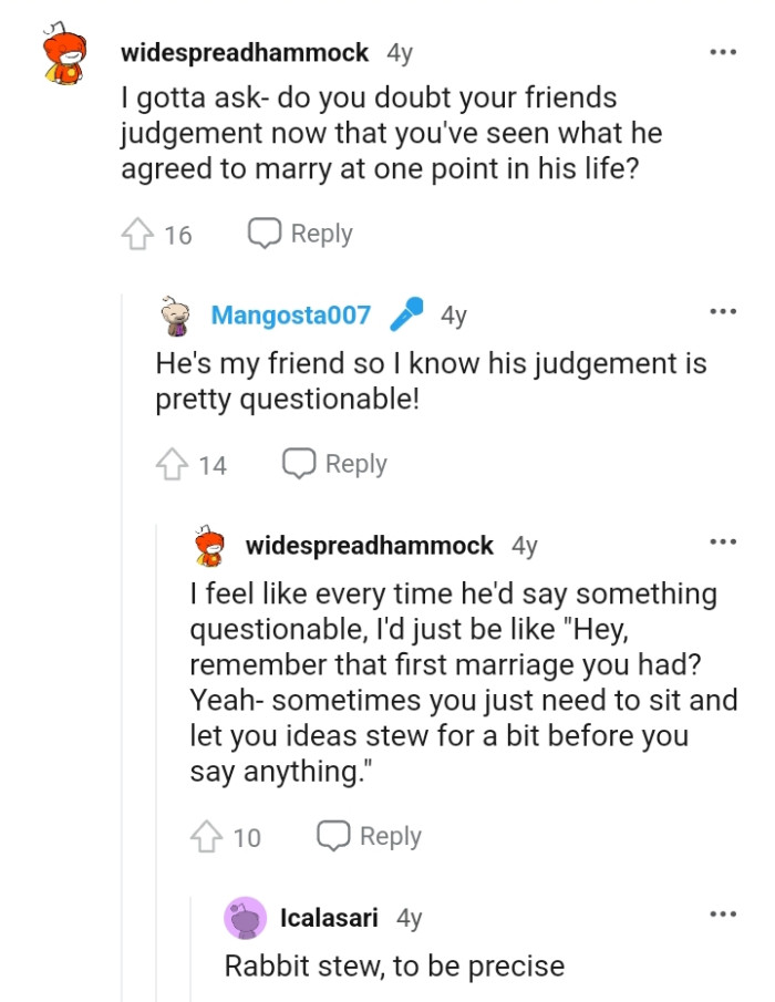 This Redditor wants to know if the OP doubts the friend's judgment
