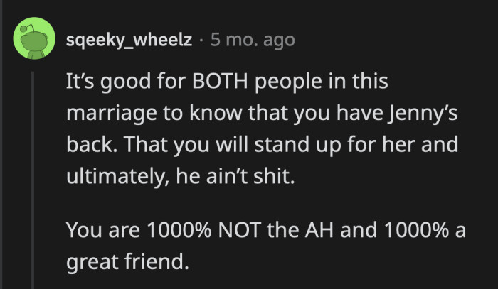 Tom needs to know that Jenny has people who will stick up for her no matter what. OP is first in line.