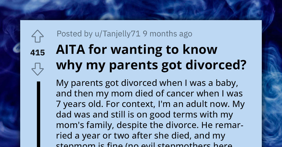 Adult Redditor Wants To Know Why Parents Divorced When They Were A Baby, Father Refuses To Answer