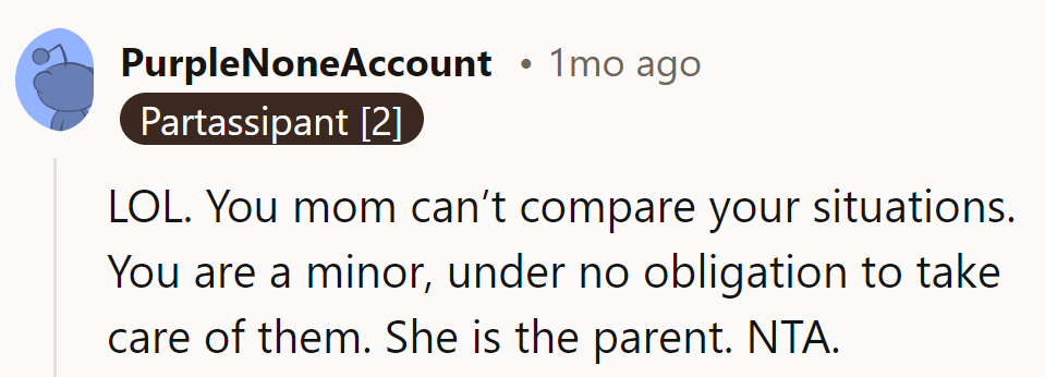 Looks like Mom's comparing apples to oranges.