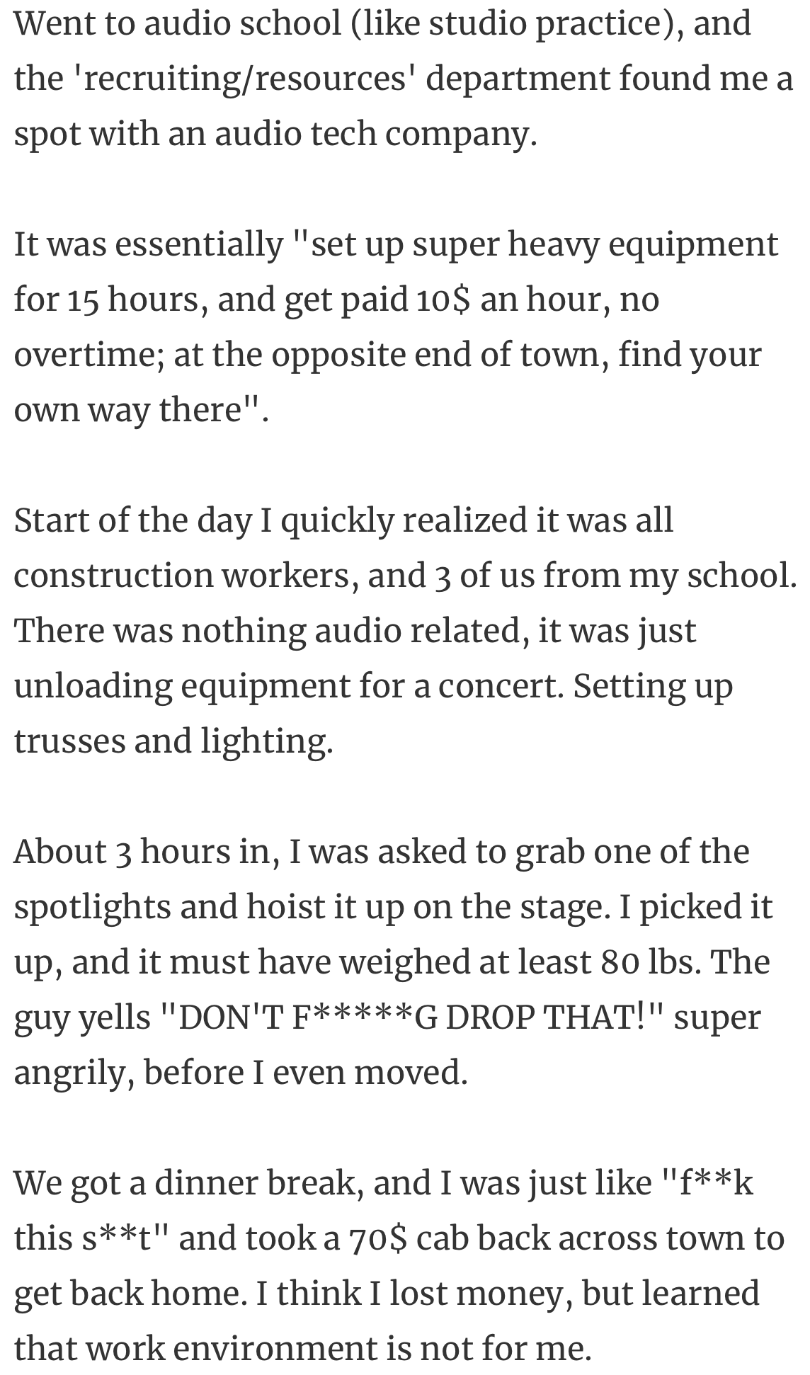 5. Expecting an audio tech gig only to end up as a human forklift at a concert. Talk about a bait-and-switch.