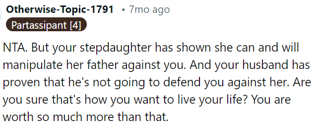 OP's stepdaughter's manipulation of her father against OP is concerning, especially since her husband doesn't defend her.