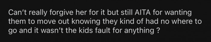 Op felt terrible about the whole situation and was unsure whether she had made the right decision.