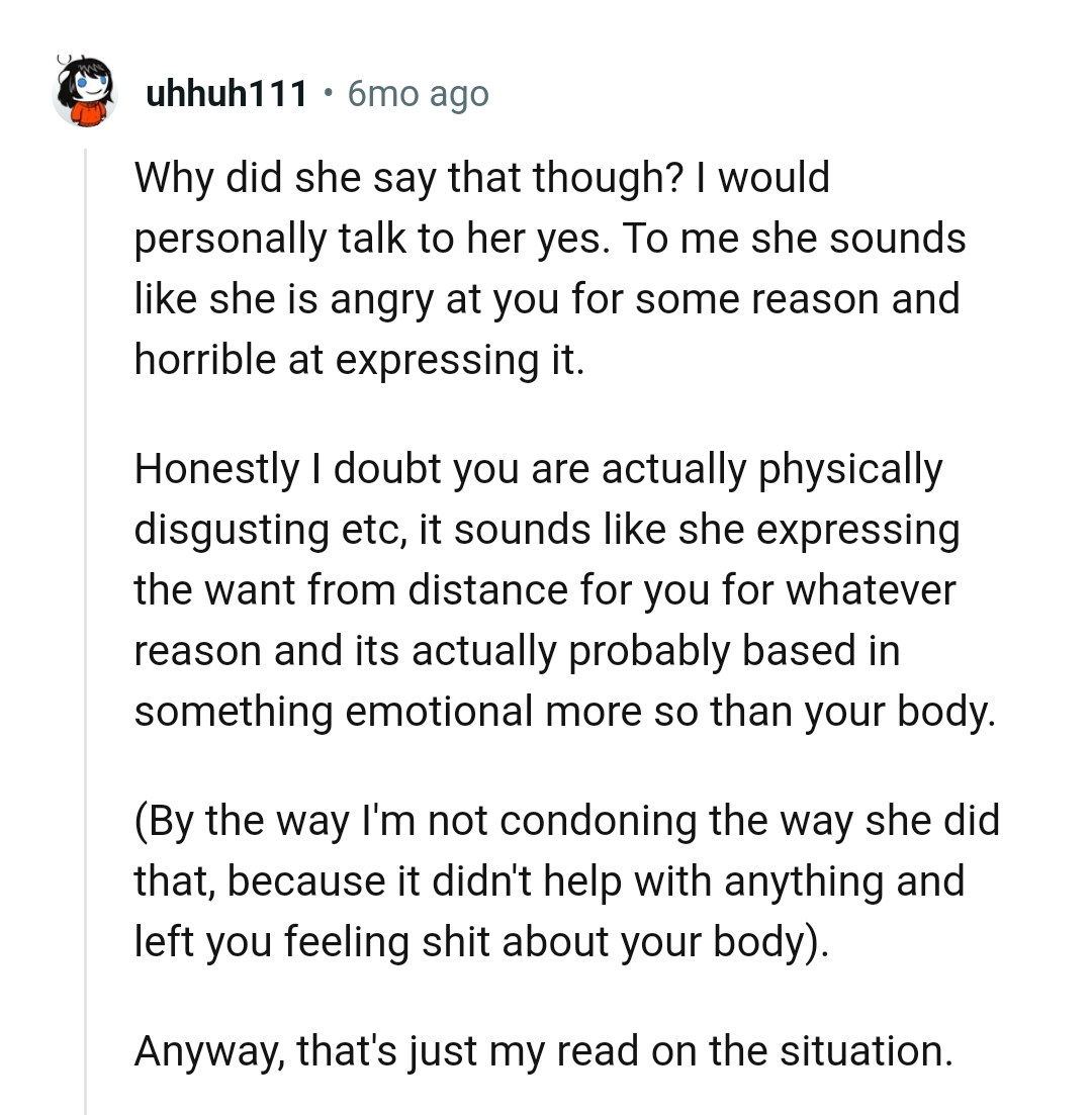 She sounds like she's angry at the OP