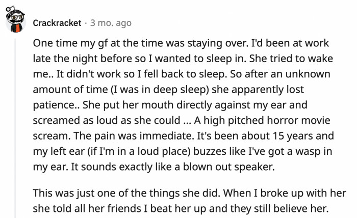 14. An ex-girlfriend chose to break her boyfriend's eardrum because he wouldn't wake up after a late-night shift.