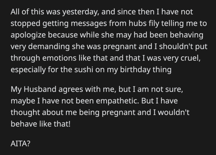 Her husband's family has been bombarding OP of hateful messages since that screaming match. OP's husband supports her, but OP feels torn if she did anything wrong.