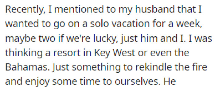 OP recently brought up the idea of going on a vacation, just the two of them