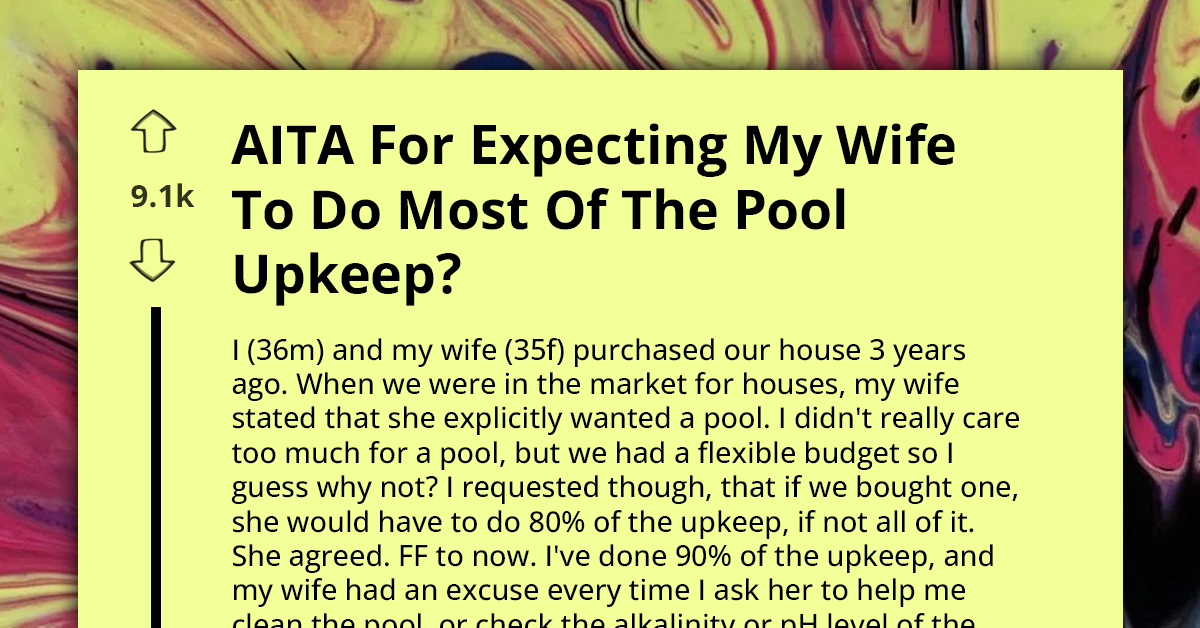 Man Shares How His Wife's Pool Enthusiasm Turned Into Maintenance Woes