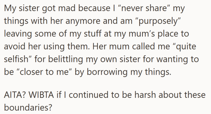 Her sister felt hurt, her stepmom called her selfish, and suddenly a simple boundary turned into a family feud.