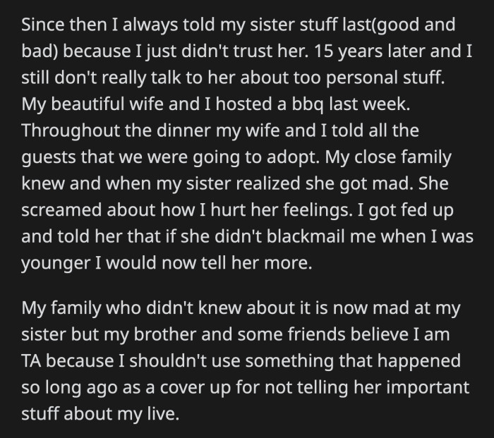 OP said that if she didn't blackmail them when they were younger, then she would have been more involved in OP's life