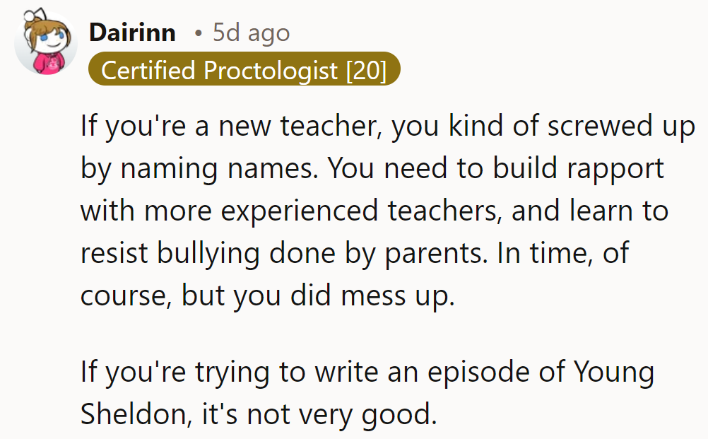New teacher, rookie slip with the name drop. Lesson learned, but needs more zing for Young Sheldon vibes!