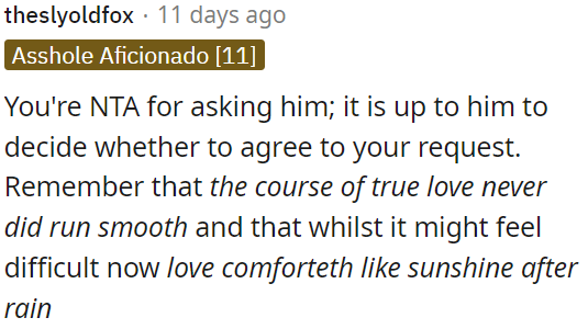 OP is not in the wrong for asking him; it's his choice to accept OP's request.