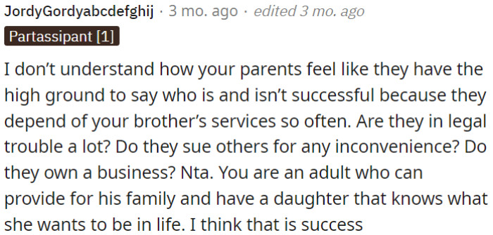 As a grown-up who can provide for a family and has a daughter with well-defined goals, OP's accomplishments stand as a solid testament to his success.