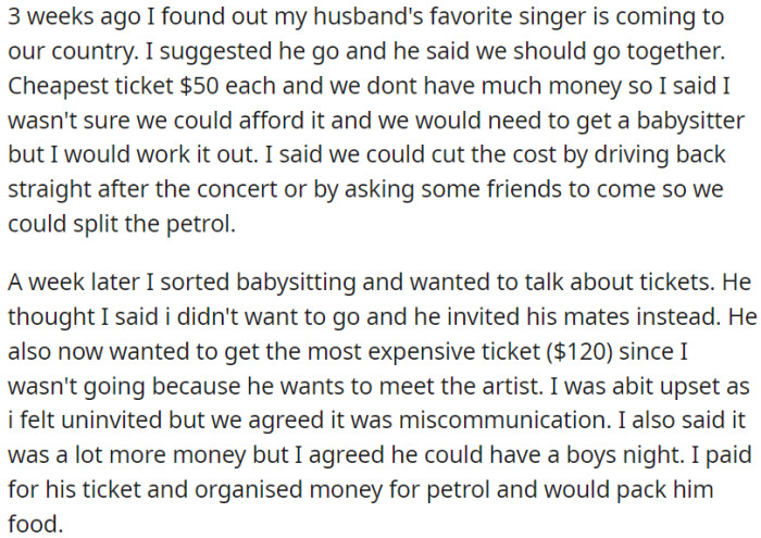 OP recommends attending the concert of her husband's favorite singer, but he misinterprets and invites friends to join him instead.