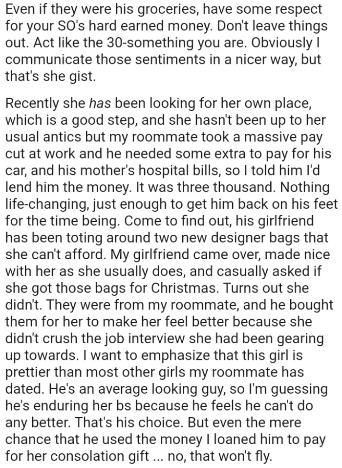 The roommate's girlfriend has been toting around two new designer bags that she can't afford.