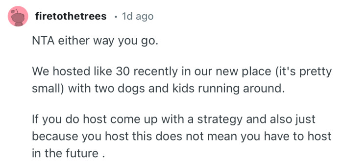 “If you do host come up with a strategy and also just because you host this does not mean you have to host in the future.”
