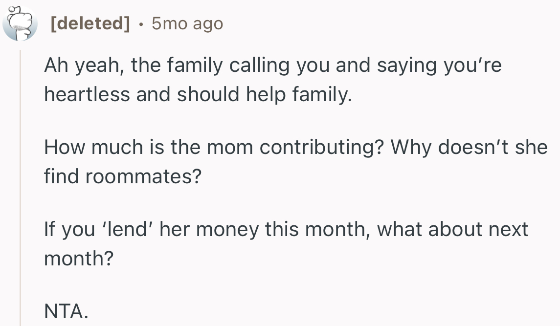 “If you ‘lend’ her money this month, what about next month?”