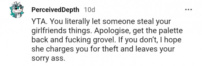 3. You let someone take your girlfriend's things