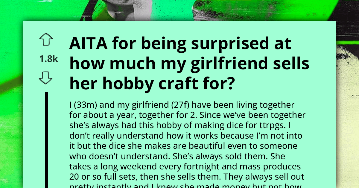 AITA For Being Surprised At My Girlfriend's Craft Prices - Redditor Faces Unexpected Backlash