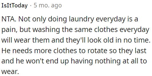 More clothes for rotation are needed to maintain their longevity and avoid running out of options to wear.