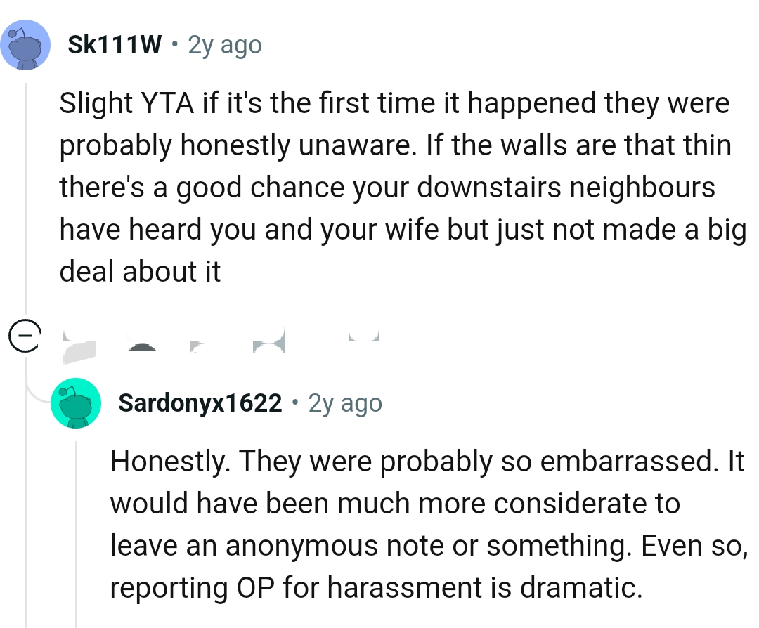 There's a good chance OP's downstairs neighbor must have heard him too