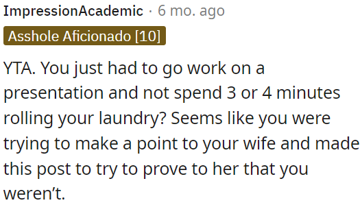 It appears OP wanted to prove something to his wife with this post.